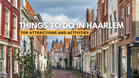 27 Of The Best Things To Do In Haarlem The Netherlands Out Of Town Blog