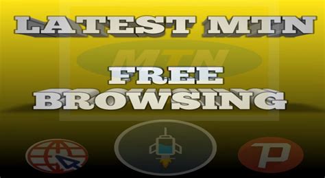 List Latest Mtn Free Browsing Cheat Updated Tech Afresh