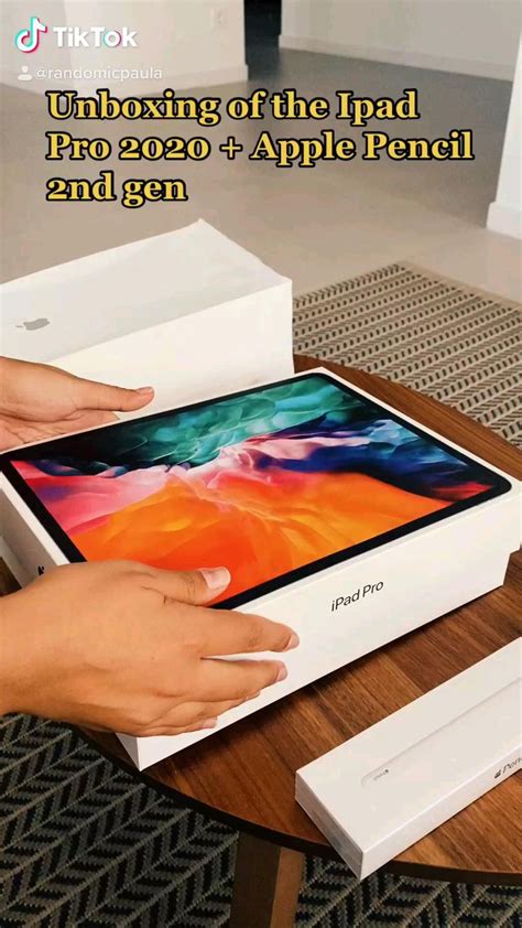 Unboxing Of The Ipad Pro Apple Pencil Nd Gen Ipad Apple