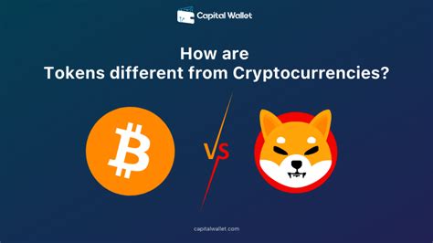 How Are Tokens Different From Cryptocurrencies Capital Wallet