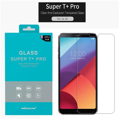 For Lg G6 Tempered Glass Nillkin Super T Pro Clear Anti Explosion 9h 25d Arc Edge 015mm Thin