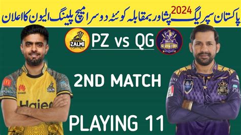 PSL 9 2nd Match Peshawar Zalmi Vs Quetta Gladiators Playing 11 2024