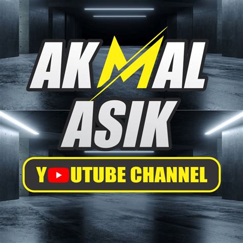 Akmal Asik YouTube