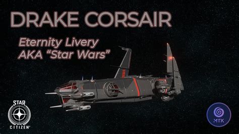 Drake Corsair Eternity Livery Aka Star Wars Paint Star Citizen