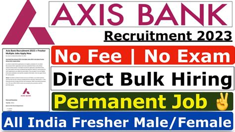 Axis Bank Recruitment 2023 No Exam Axis Bank Vacancy 2023 Axis