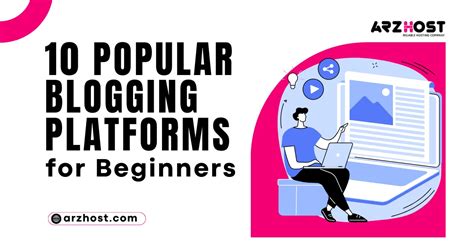 Top 10 Popular Blogging Platforms For Beginners Great Tips