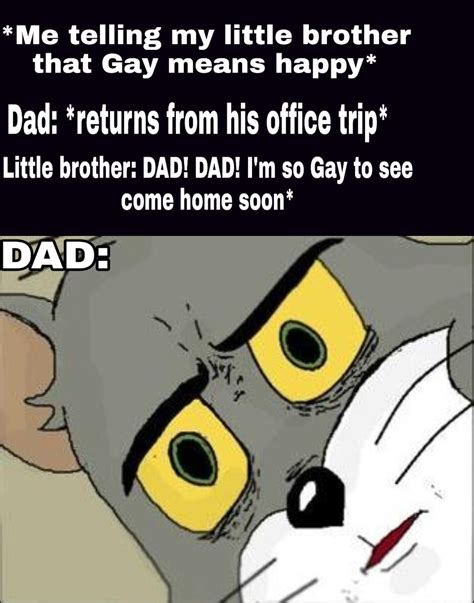 Dad Im Gay Memes Centersvvti