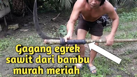 Cara Pasang Egrek Sawit Gagang Bambu Di Jamin Tahan Dan Ringan YouTube