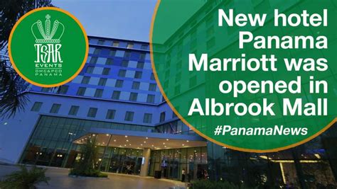 New Hotel Panama Marriott Was Opened In Albrook Mall