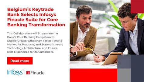 Infosys Finacle On Linkedin Belgiums Keytrade Bank Selects Infosys