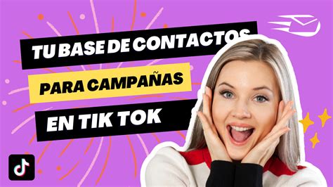 Utiliza Tus Bases De Datos En Campa As De Tik Tok