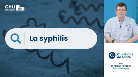 La Syphilis N A Pas Disparu Sympt Mes Diagnostic Traitements On