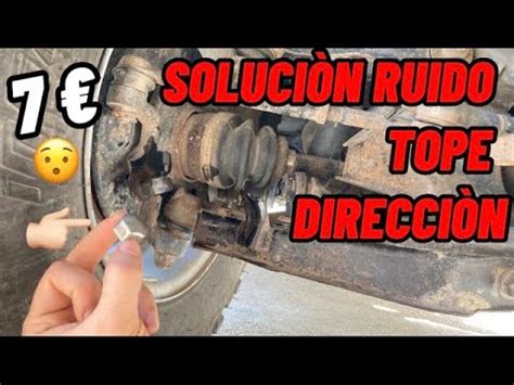 COMO SOLUCIONAR RUIDO GOLPE AL GIRAR A TOPE LA DIRECCIÓN TUTORIAL