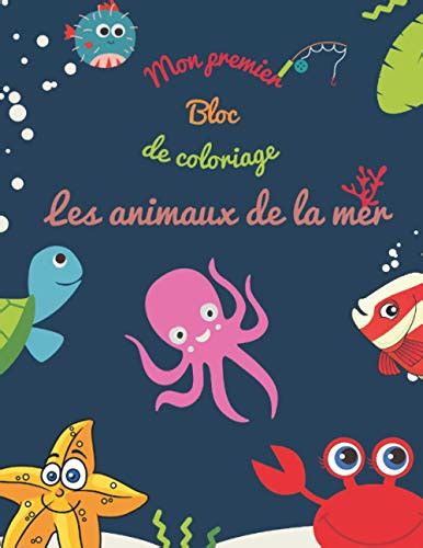 Mon premier Bloc de coloriage Les animaux de la mer À partir d 1 an