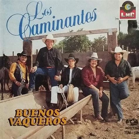 Los Caminantes Buenos Vaqueros Lyrics And Tracklist Genius