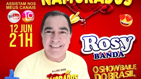 Rosy Banda Live Dos Namorados Youtube