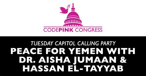 Tuesday Capitol Calling Party 11921 Peace For Yemen With Dr Aisha