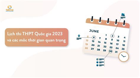 Lịch thi THPT Quốc gia 2023 và các mốc thời gian quan trọng