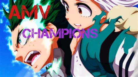 My Hero Academia Amv Champions Youtube