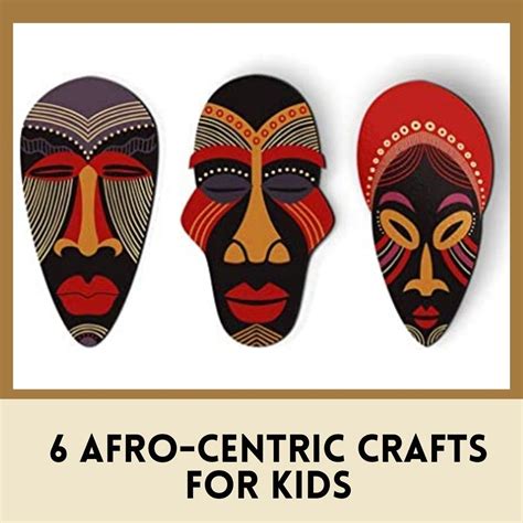 10 Traditional African Crafts For Kids To Make African Art For Kids