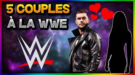 5 Catcheurs En Couple à La Wwe Youtube