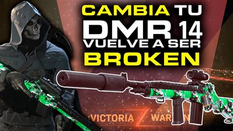 Cambia Ya Tu Dmr 14 Vuelve A Ser Broken Mejor Clase Post Nerf Call