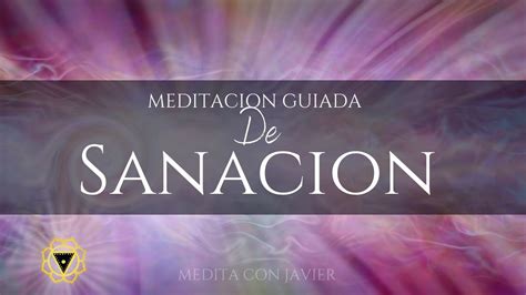 Meditación de Sanación I Meditación para Sanar Mente Cuerpo y Alma I