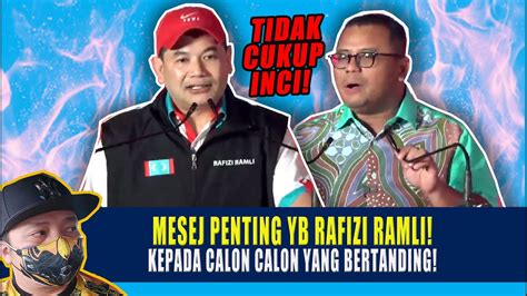 Padu Tidak Cukup Inci Mesej Penting Yb Rafizi Ramli Kepada Calon