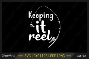 Keeping It Reel Svg Printable Cut File Graphic By Glossyarts Creative