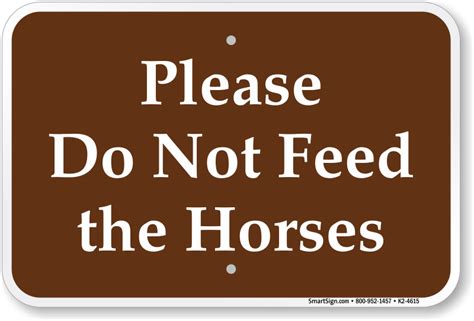 Do Not Feed The Horses Signs No Feeding Horse Signs