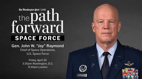 The Path Forward Space Force With Gen John W Jay” Raymond Chief Of