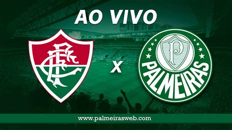 Fluminense X Palmeiras Ao Vivo Onde Assistir O Jogo