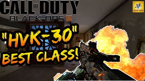 Black Ops 3 HVK 30 BEST CLASS SETUP HVK 30 BEST ASSAULT RIFLE