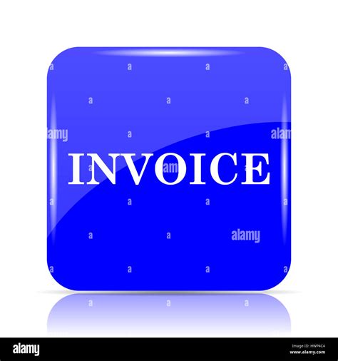 Invoice Icon Blue Website Button On White Background Stock Photo Alamy