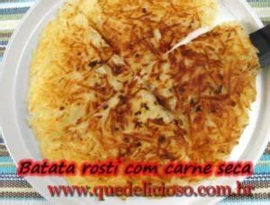 Batata Rosti Carne Seca Que Delicioso