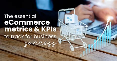 Metrics Mastery Essential ECommerce KPIs For Success