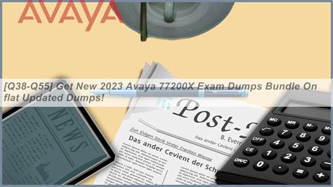 Q38 Q55 Get New 2023 Avaya 77200X Exam Dumps Bundle On Flat Updated