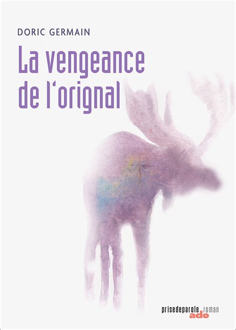 La Vengeance De Lorignal E Dition Ditions Prise De Parole