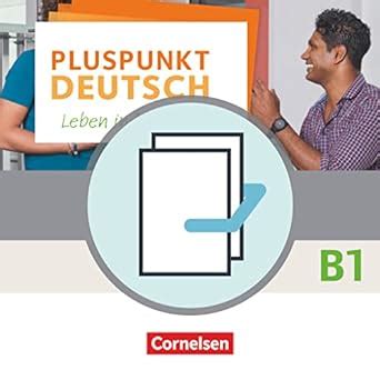 Pluspunkt Deutsch Leben In Deutschland Allgemeine Ausgabe B1