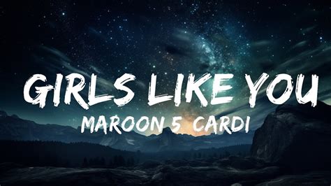 Maroon 5 Cardi B Girls Like You Lyrics 15p Lyrics Letra Youtube