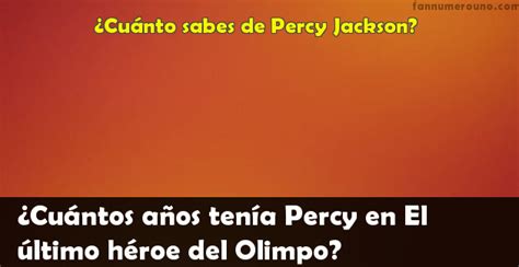 Cu Ntos A Os Ten A Percy En El Ltimo H Roe Del Olimpo Fan Numero