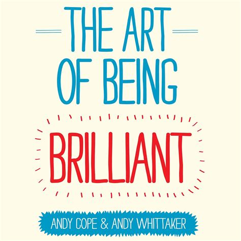 The Art Of Being Brilliant 9