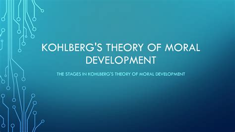 Solution Kohlberg S Theory Of Moral Development Powerpoint Ans Studypool