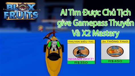 Roblox Ai Tìm Được Chủ Tịch Tặng Gamepass Thuyền Và X2 Mastery Blox