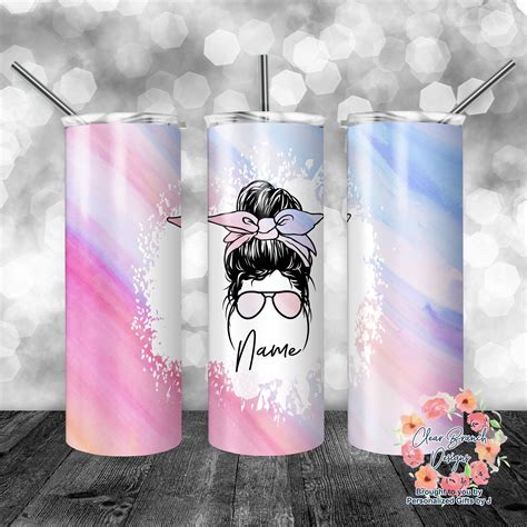 Skinny Tumbler 20 0z Sublimation Design Tie Dye Messy Bun Tumbler