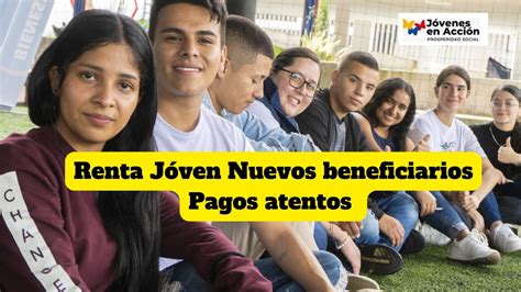 Nuevos Beneficiarios De Renta Joven Ver Pagos Youtube