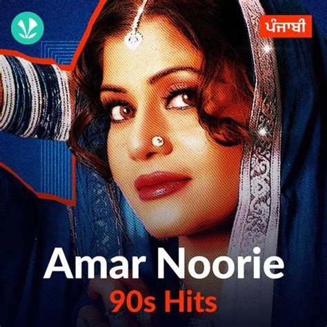 Amar Noorie 90s Hits Latest Punjabi Songs Online Jiosaavn