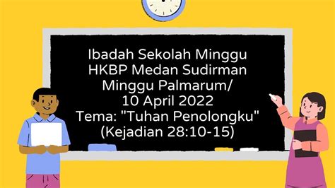 Ibadah Sekolah Minggu HKBP Medan Sudirman Minggu 10 April 2022 YouTube