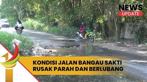 Kondisi Jalan Bangau Sakti Rusak Parah Dan Berlubang YouTube