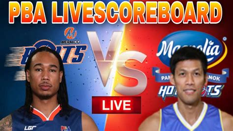 PBA Live Today Meralco Bolts Vs Magnolia Hotshots Livescoreboard